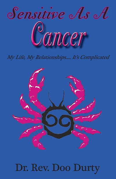 Sensitive As A Cancer My Life, My Relationships...It's Complicated