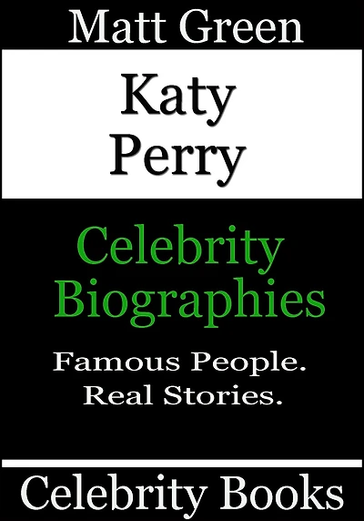 Katy Perry: Celebrity Biographies