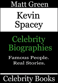 Kevin Spacey: Celebrity Biographies