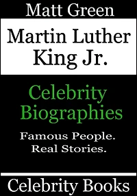 Martin Luther King Jr.: Celebrity Biographies