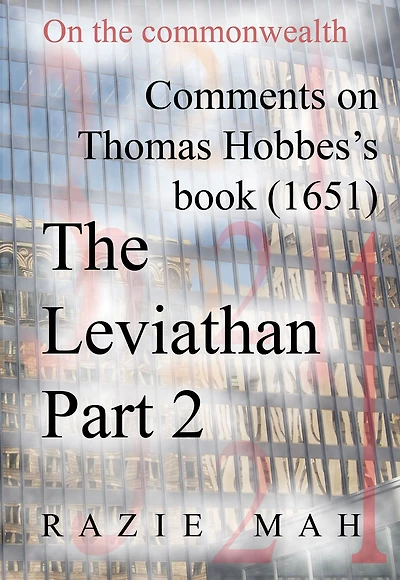 Comments on Thomas Hobbes Book (1651) The Leviathan Part 2