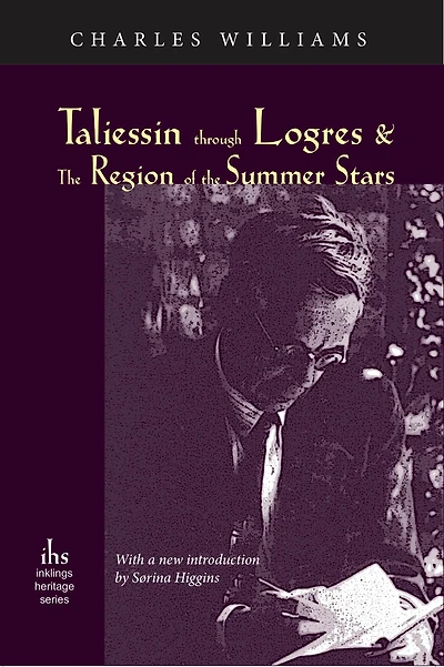 Taliessin Through Logres and the Region of Summer Stars