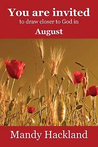 You Are Invited to Draw Closer to God in August
