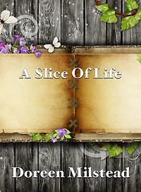 A Slice Of Life