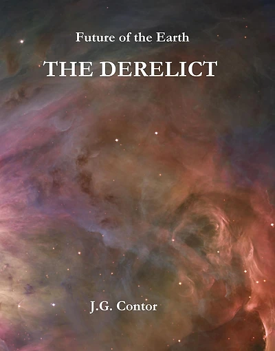 Future of the Earth: The Derelict