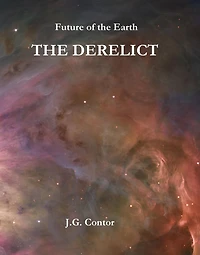 Future of the Earth: The Derelict