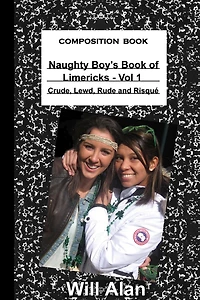 Naughty Boy's Book of Limericks Volume 1
