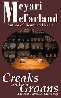 Creaks and Groans (Tales of Unification, #7)