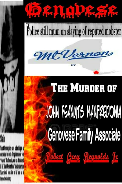 The Murder of John Peanuts Manfredonia Genovese Family Associate