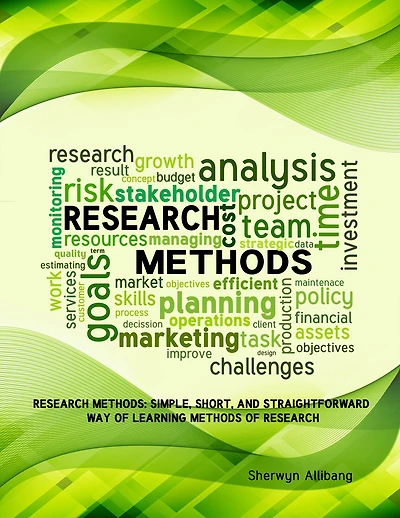 Research Methods: Simple, Short, And Straightforward Way Of Learning Methods Of Research
