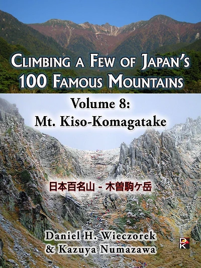 Climbing a Few of Japan's 100 Famous Mountains - Volume 8: Mt. Kiso-Komagatake