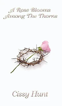 A Rose Blooms Among the Thorns