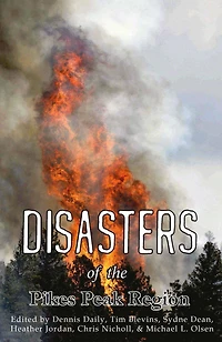 Disasters of the Pikes Peak Region