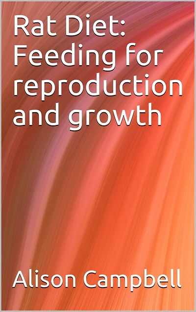 Rat Diet: Feeding for Reproduction and Growth