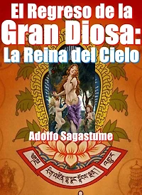 El Regreso de la Gran Diosa - La Reina del Cielo