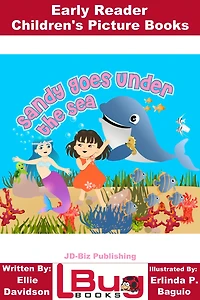 Sandy Goes Under the Sea: Early Reader - Children's Picture Books