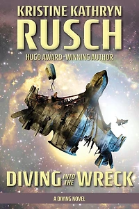 Diving into the Wreck: A Novel