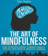 The Art of Mindfulness