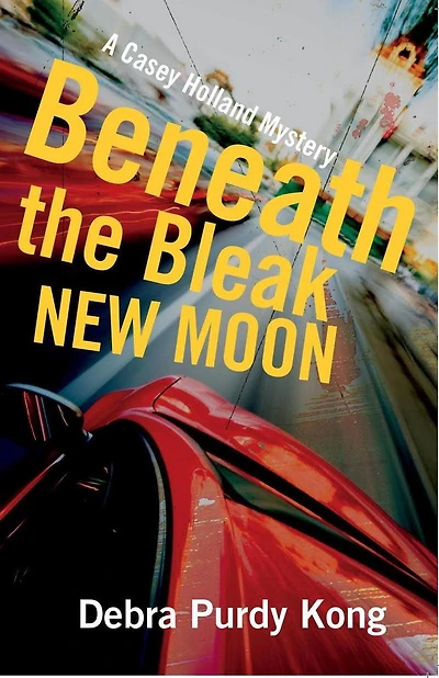 Beneath the Bleak New Moon (Casey Holland Mysteries, #3)