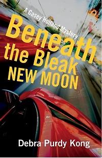 Beneath the Bleak New Moon (Casey Holland Mysteries, #3)