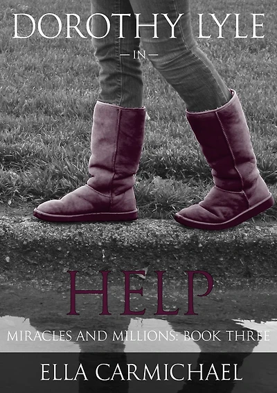 Dorothy Lyle Help (The Miracles and Millions Saga, #3)