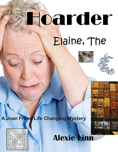 Elaine The Hoarder (A Life Changing Joan Freed Mystery Adventure, #5)