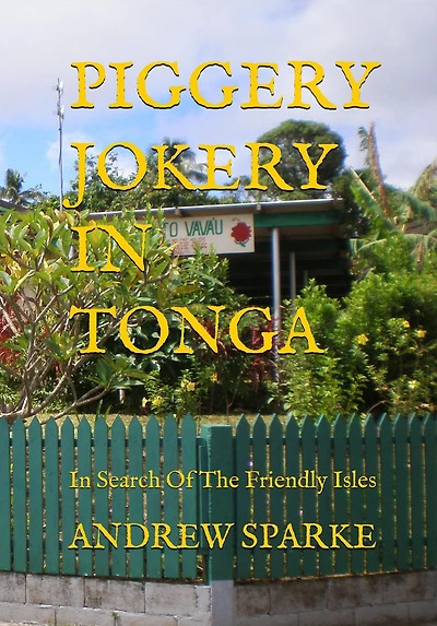 Piggery Jokery Tonga (In Search Of, #8)