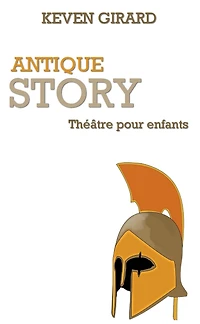 Antique Story (théâtre pour enfants)