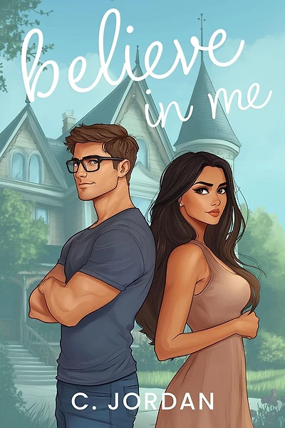 Believe in Me (Unbelieveable, #2)