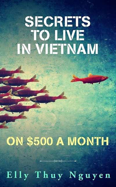 Secrets to Live Vietnam on $500 a Month