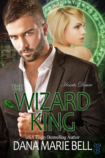 The Wizard King (Heart's Desire, #3)