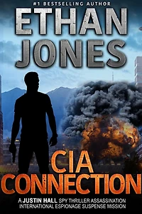 The CIA Connection: A Justin Hall Spy Thriller (Justin Hall Spy Thriller Series, #9)