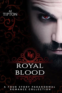 Royal Blood: A Four Story Paranormal Romance Collection