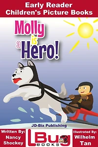 Molly is a Hero: Early Reader - Children's Picture Books