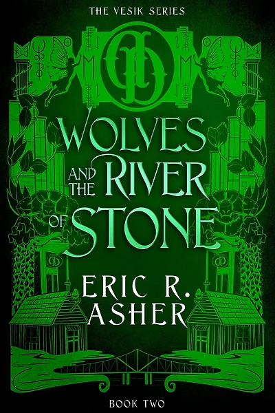 Wolves and the River of Stone (Vesik, #2)