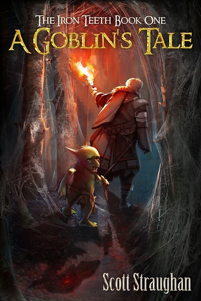 A Goblin's Tale (The Iron Teeth Book 1)