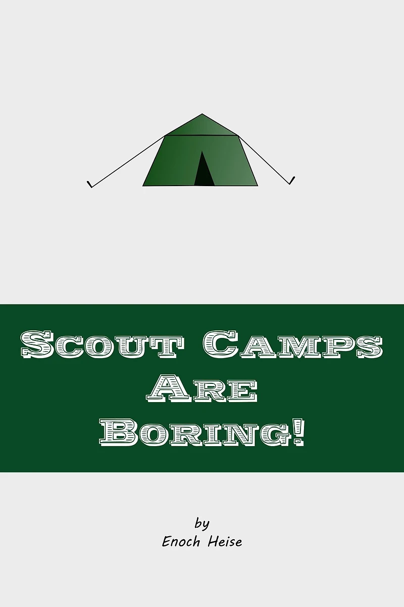 Scout Camps are Boring!
