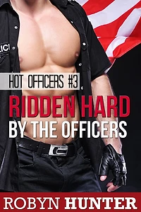 Ridden Hard by the Officers