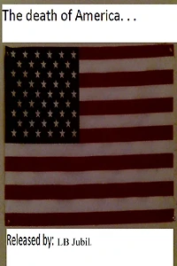 The Death Of America. . .