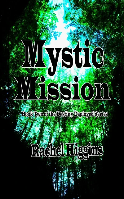 Mystic Mission: Book Two of The Destiny Deployed Series