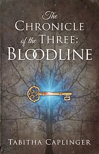 the Chronicle of Three: Bloodline