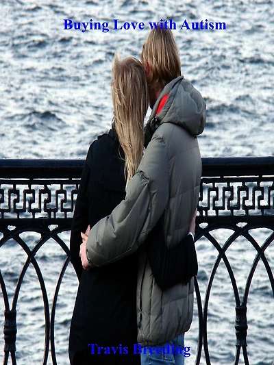 Buying Love with Autism