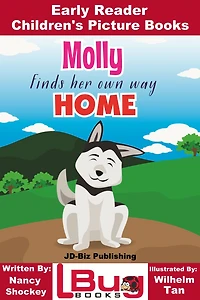 Molly Finds Her Own Way Home: Early Reader - Children's Picture Books