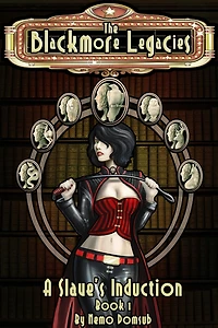 A Slave's Induction, Book 1: The Blackmore Legacies