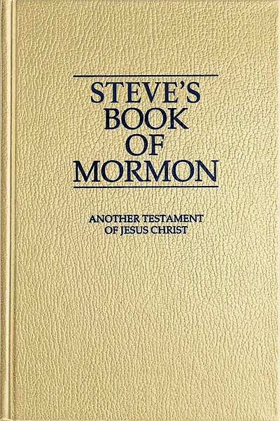 Steve's Book of Mormon Another Testament of Jesus Christ 1st and 2nd Nephi