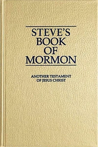 Steve's Book of Mormon Another Testament of Jesus Christ 1st and 2nd Nephi