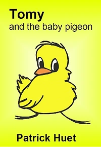 Tomy And The Baby Pigeon