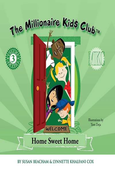 The Millionaire Kids Club: Home Sweet