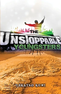 The Unstoppable Youngsters