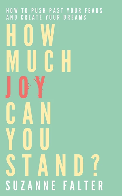 How Much Joy Can You Stand?